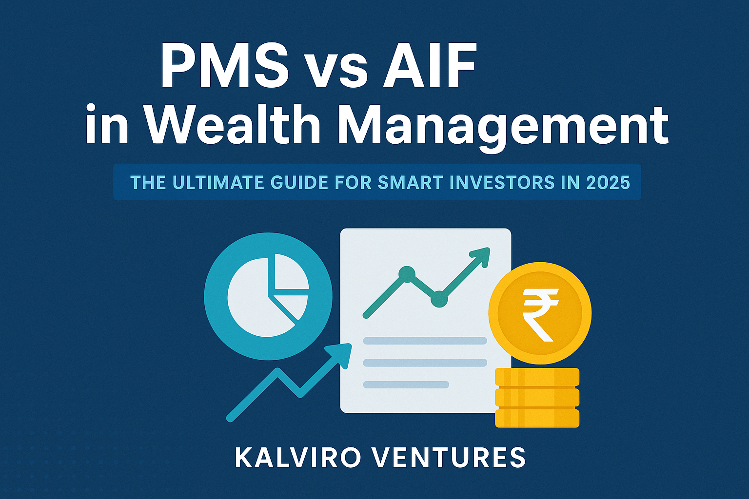 PMS vs AIF in Wealth Management: The Ultimate Guide for Smart Investors in 2025