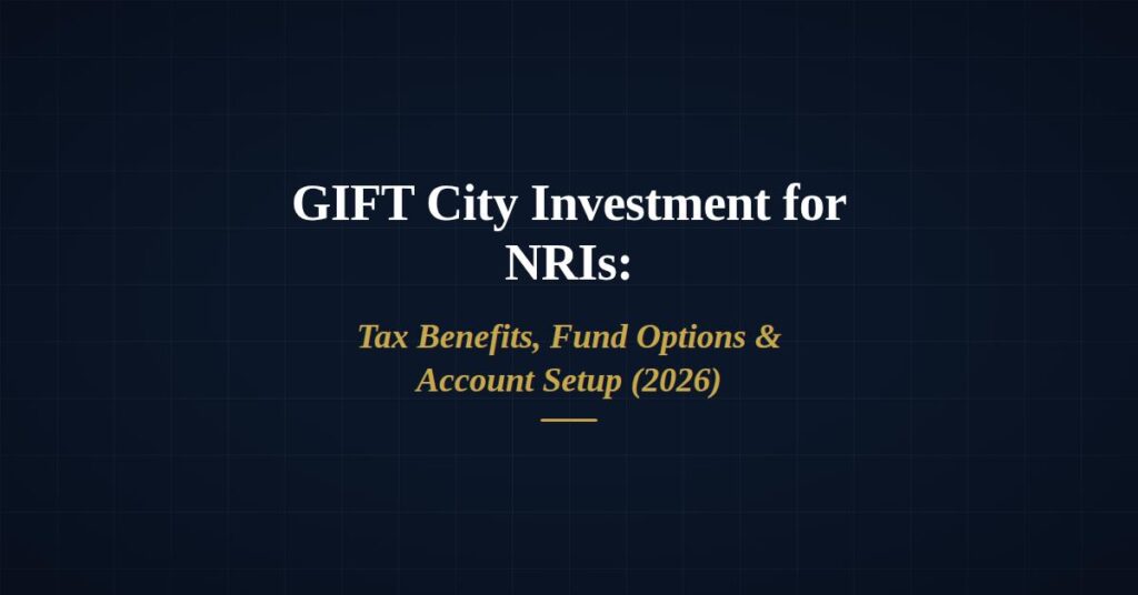 GIFT City Investment for NRIs showcasing AIF opportunities and global financial hub infrastructure