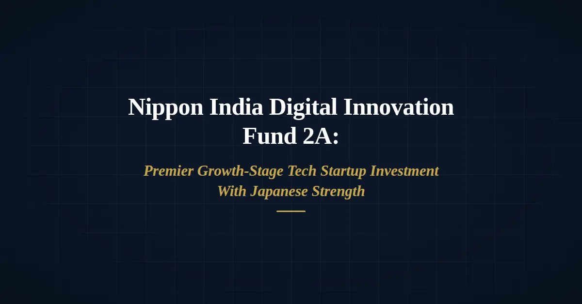 (NIDI) Nippon India Digital Innovation Fund 2A