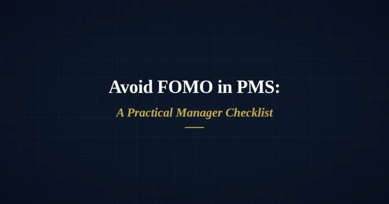 Avoid FOMO Investing in PMS: A Practical Manager Checklist