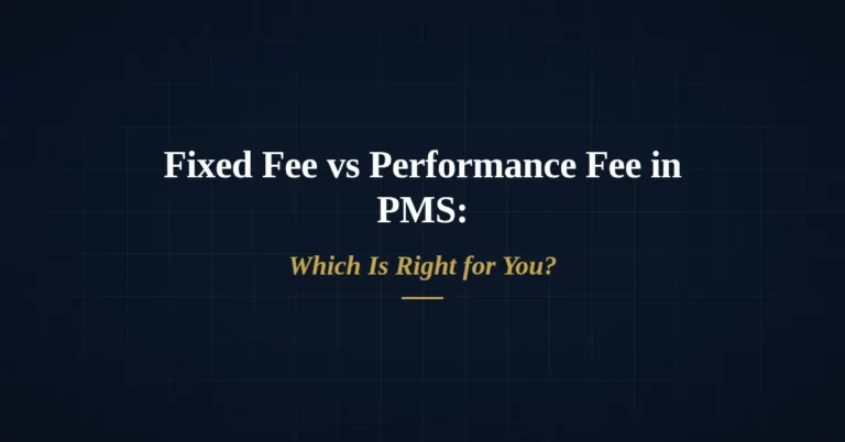 Fixed Fee vs Performance Fee in PMS