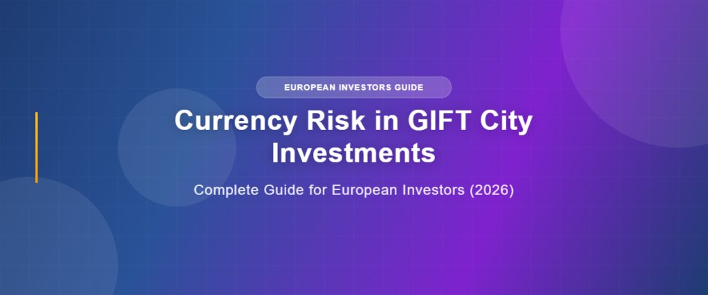 Currency Risk in GIFT City Investments
