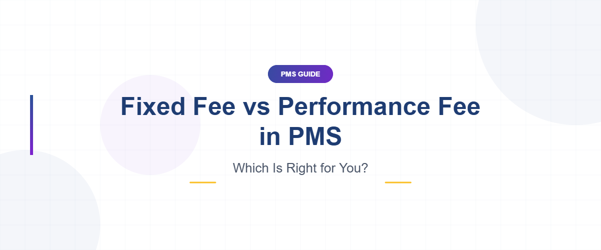 Fixed Fee vs Performance Fee in PMS