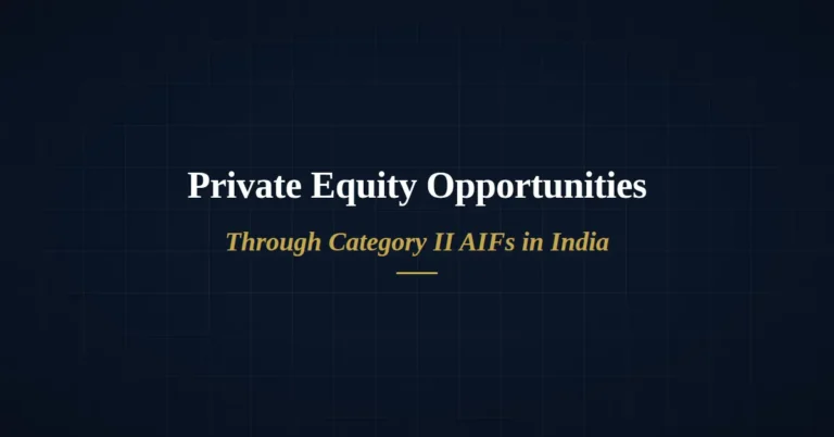 Private Equity Opportunities Through Category II AIFs in India