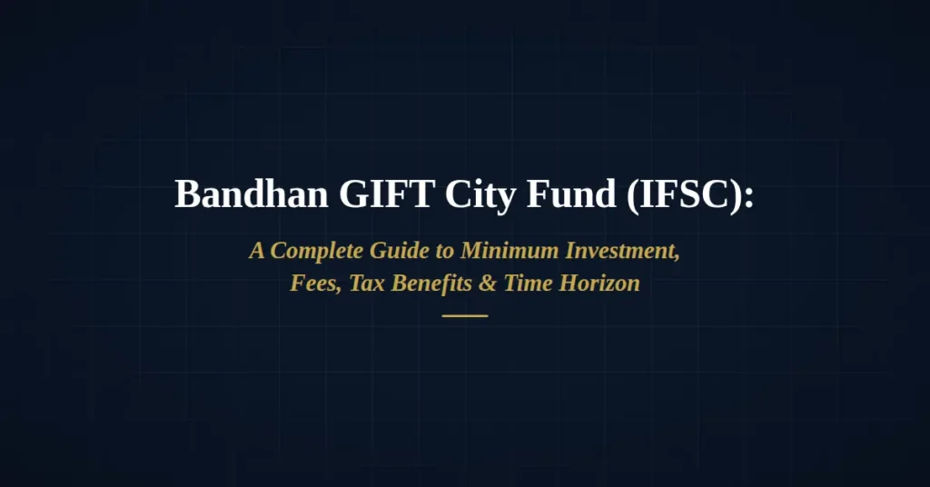 Bandhan GIFT City Fund IFSC
