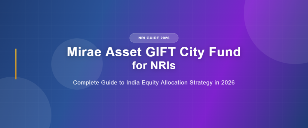 Mirae Asset GIFT City Fund for NRIs