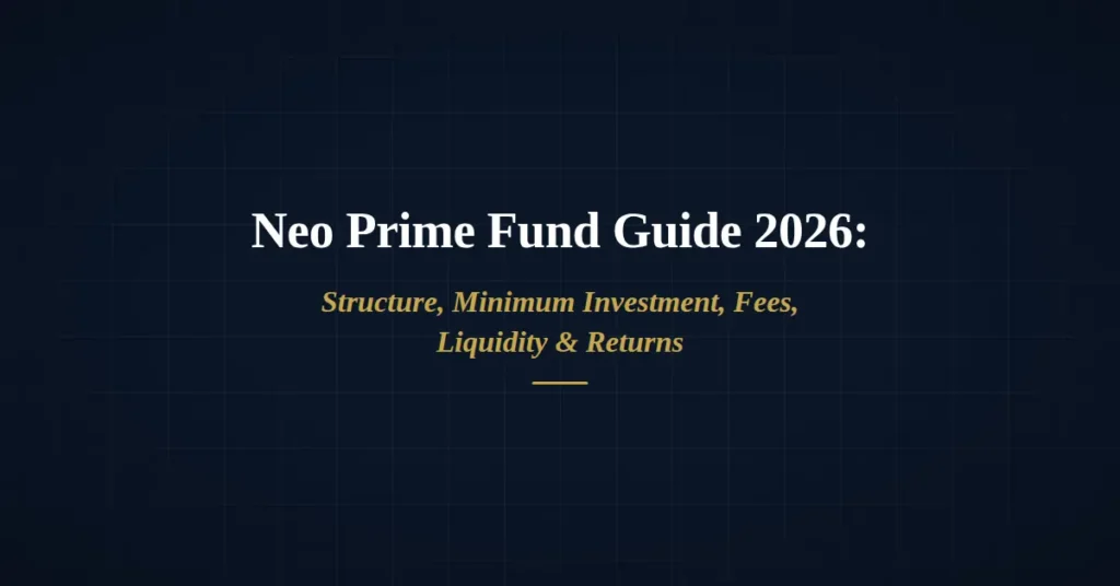 Neo Prime Fund Guide 2026