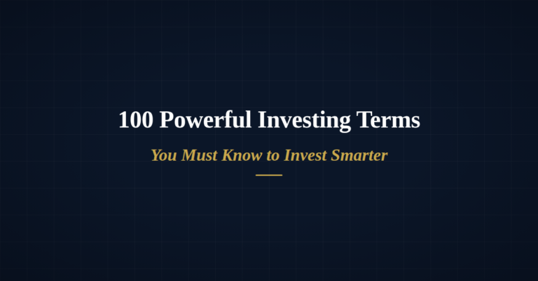 Numbered list of 100 essential investing terms covering stocks, bonds, ETFs, risk, and financial metrics