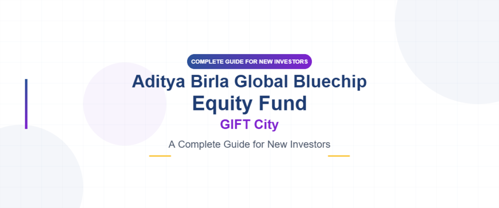 Aditya Birla Global Bluechip Equity Fund GIFT City