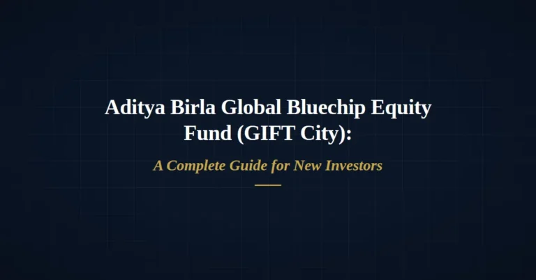 Aditya Birla Global Bluechip Equity Fund GIFT City