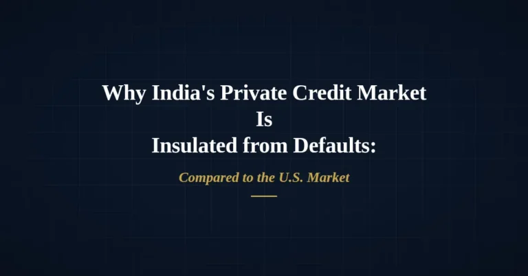 Why India’s Private Credit Market Is Insulated from Defaults Compared to the U.S. Market