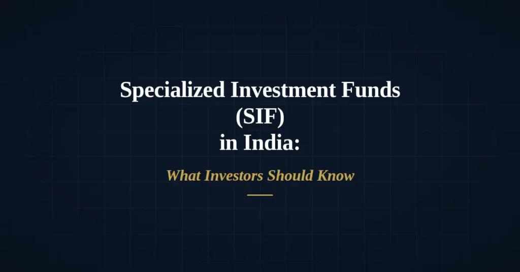Specialized Investment Funds India risks and investor fit