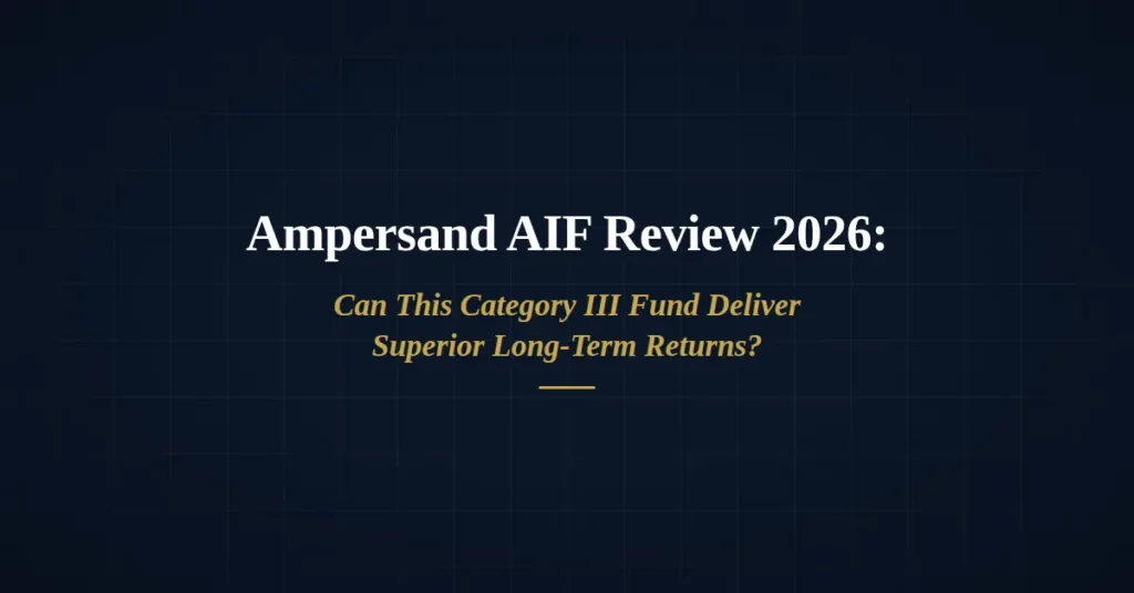 Ampersand AIF Review 2026 showing investment strategy, portfolio performance, and long-term returns analysis