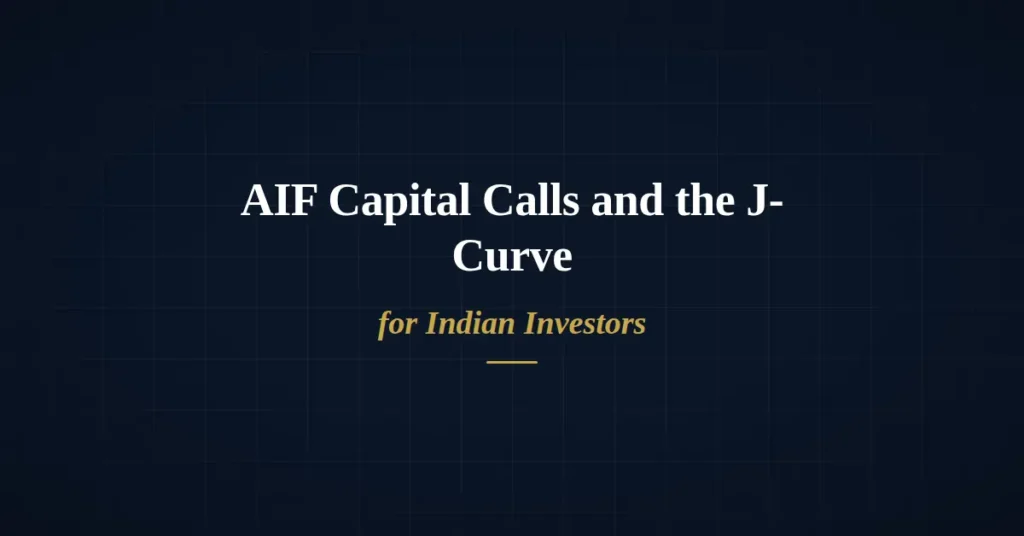 AIF capital calls and J-curve for Indian investors