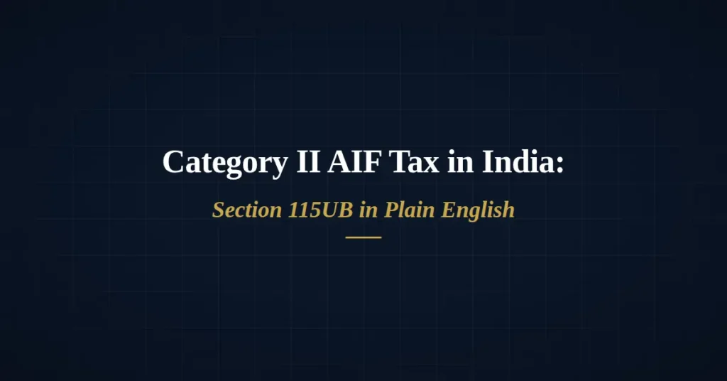 Category II AIF tax Section 115UB explained for investors