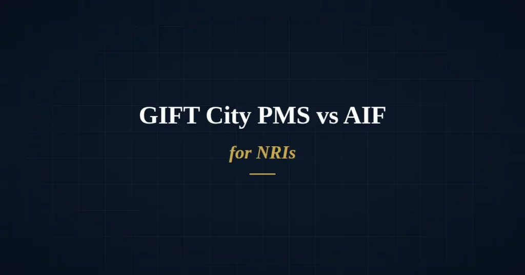 GIFT City PMS vs AIF comparison for NRI investors