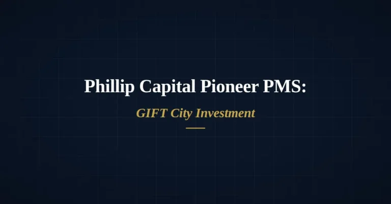 Phillip Capital Pioneer PMS: GIFT City Investment