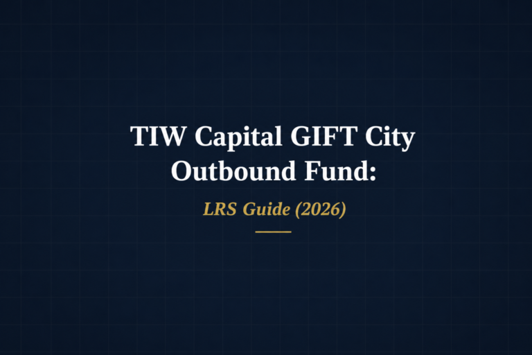 TIW Capital GIFT City outbound fund LRS Guide