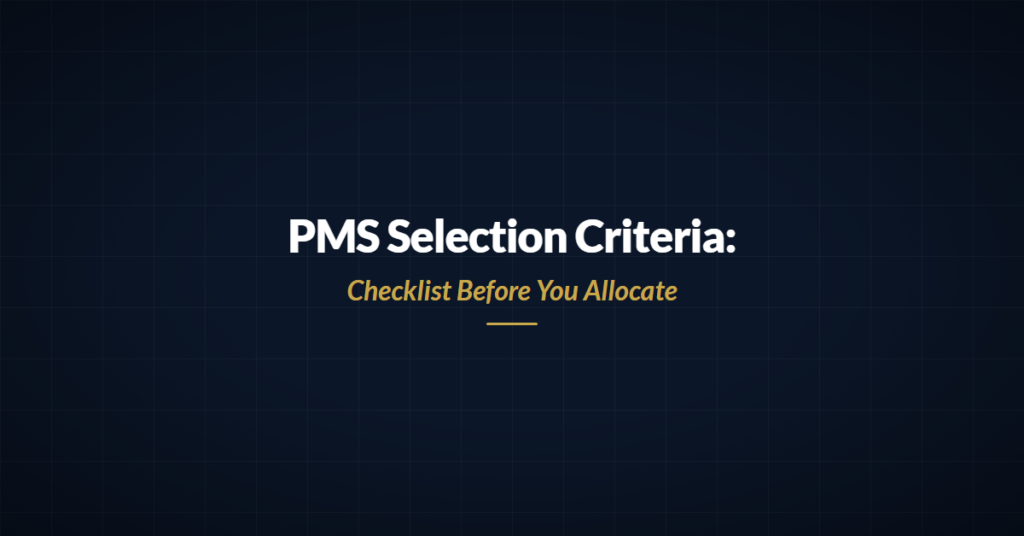 PMS selection criteria checklist before you allocate